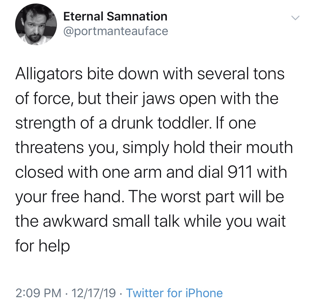 yosemite travis scott memes - Eternal Samnation Alligators bite down with several tons of force, but their jaws open with the strength of a drunk toddler. If one threatens you, simply hold their mouth closed with one arm and dial 911 with your free hand. 