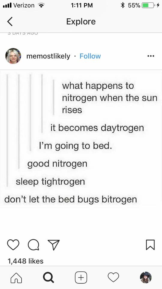 screenshot - il Verizon 55% 4 Explore Juato Huu memostly what happens to nitrogen when the sun rises it becomes daytrogen I'm going to bed. good nitrogen sleep tightrogen don't let the bed bugs bitrogen Q o a 1,448
