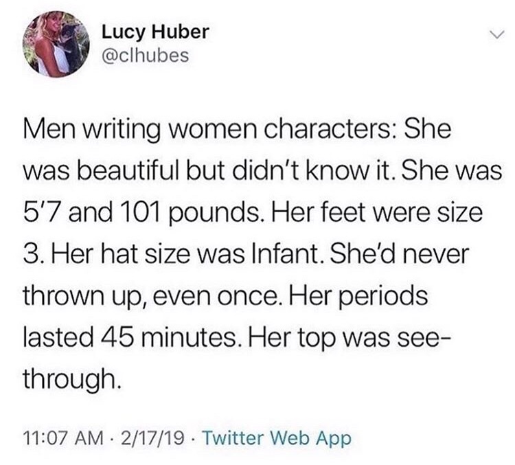 trump tweet omarosa - Lucy Huber Men writing women characters She was beautiful but didn't know it. She was 5'7 and 101 pounds. Her feet were size 3. Her hat size was Infant. She'd never thrown up, even once. Her periods lasted 45 minutes. Her top was see