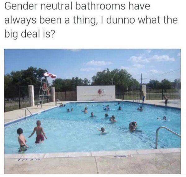 gender neutral has always been a thing meme - Gender neutral bathrooms have always been a thing, I dunno what the big deal is? w