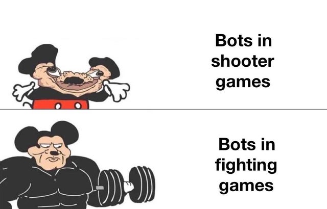 buff mickey meme - Bots in shooter games Bots in fighting games