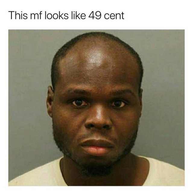 mf looks like 49 cent - This mf looks 49 cent