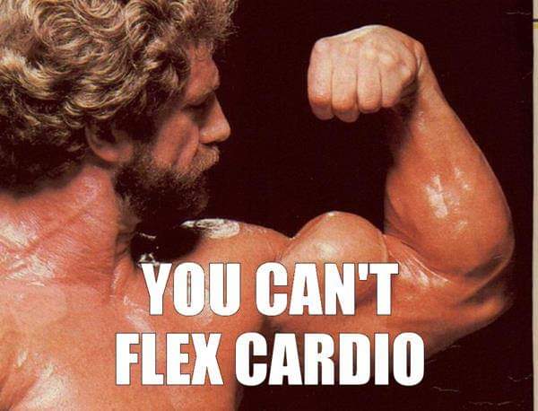 you cant flex cardio - You Can'T Flex Cardio