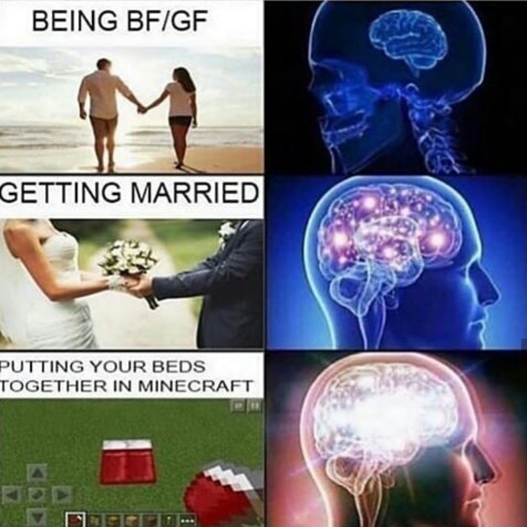 minecraft gf meme - Being BfGf Getting Married Putting Your Beds Together In Minecraft