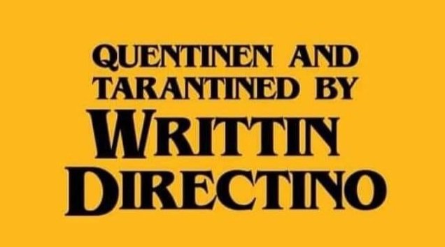 quentin directino - Quentinen And Tarantined By Writtin Directino