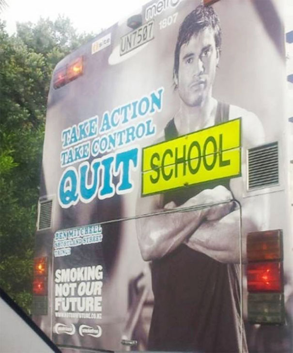 funny ad fails - mell Un 7507 1807 Takidaction Take Control Quit School Whitelee Estres Simoking Not Our Future