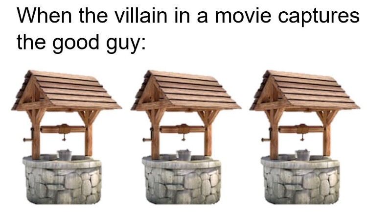 villain in a movie captures - When the villain in a movie captures the good guy