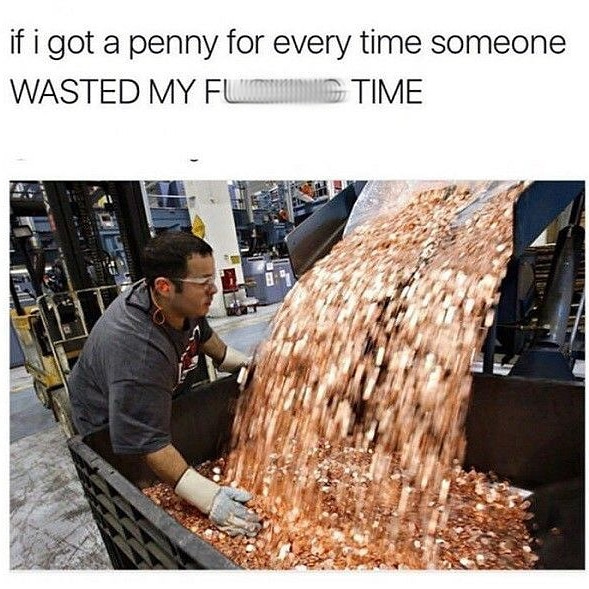 furry changed game memes - if i got a penny for every time someone Wasted My Fluonnong Time