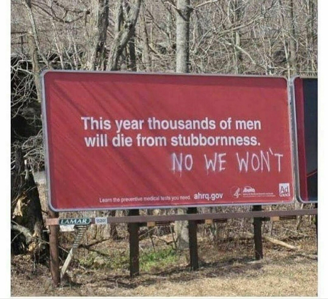 men stubborn - This year thousands of men will die from stubbornness. No We Wont Learn the pressective medical tests you need ahrq.gov R 206