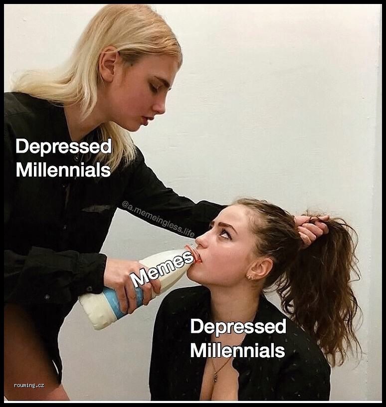 girl feeding other girl milk - Depressed Millennials .memeingless.life Memes Depressed Millennials rouming.cz