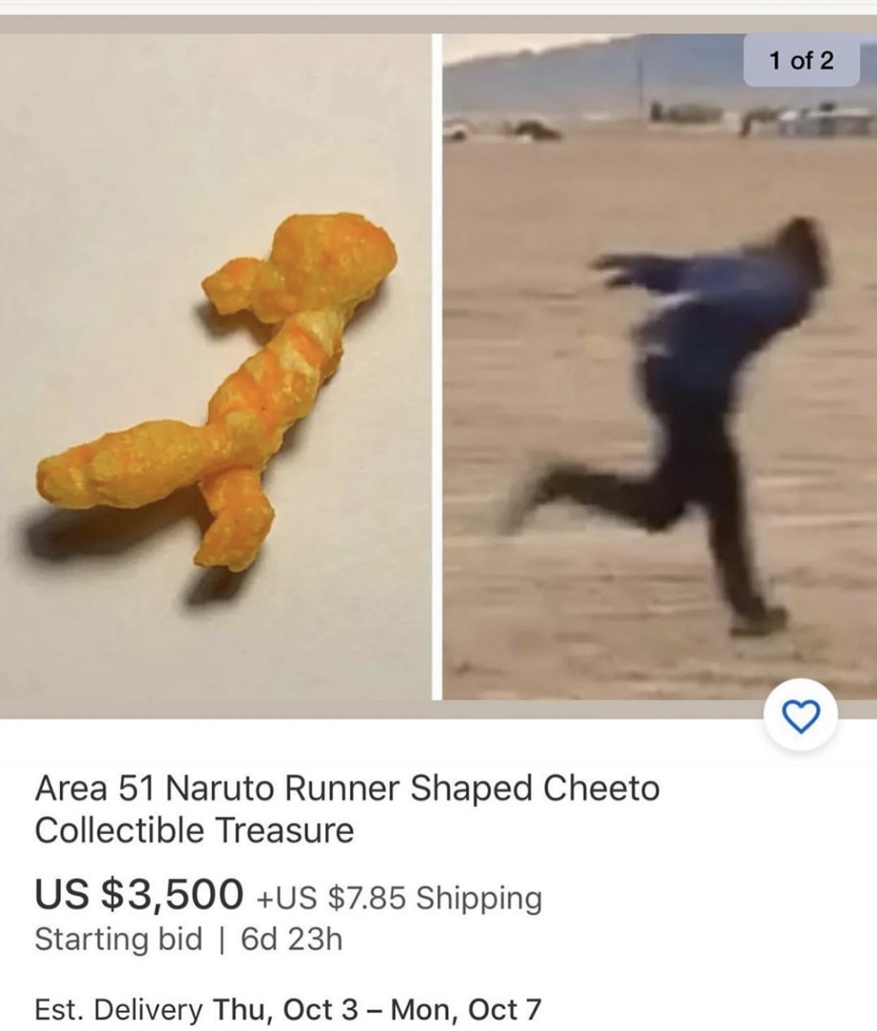 naruto runner shaped cheeto - 1 of 2 Area 51 Naruto Runner Shaped Cheeto Collectible Treasure Us $3,500 Us $7.85 Shipping Starting bid | 6d 23h Est. Delivery Thu, Oct 3 Mon, Oct 7