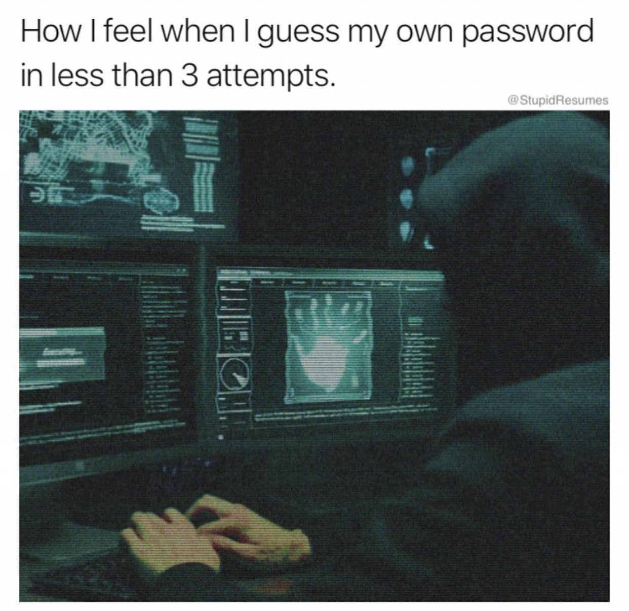 multimedia - How I feel when I guess my own password in less than 3 attempts.