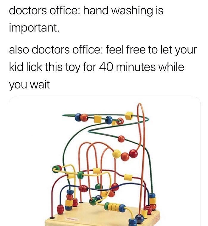 toddler toys - doctors office hand washing is important. also doctors office feel free to let your kid lick this toy for 40 minutes while you wait