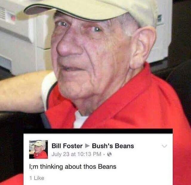 thinking about those beans - Bill Foster Bush's Beans July 23 at I;m thinking about thos Beans ey Foster Blush's Bear 1