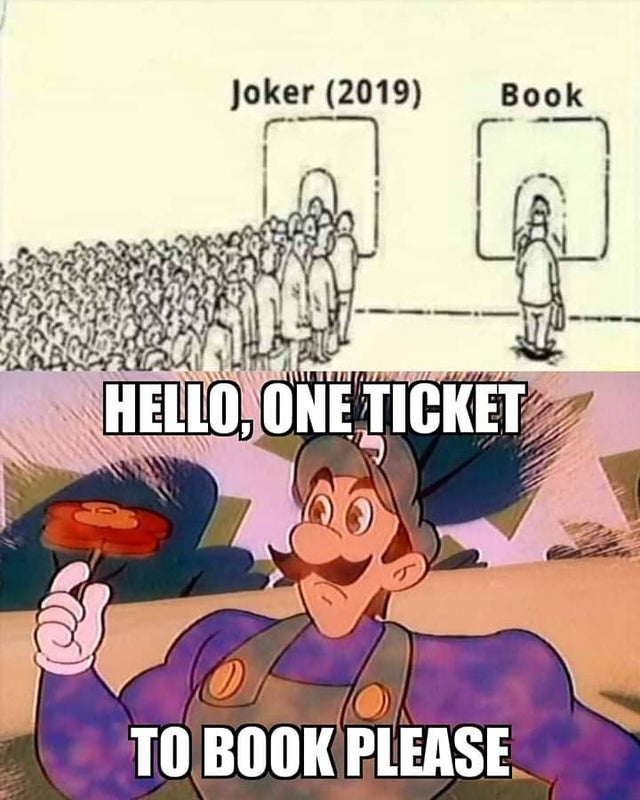 joker book meme - Joker 2019 Book Hello, One Ticket To Book Please
