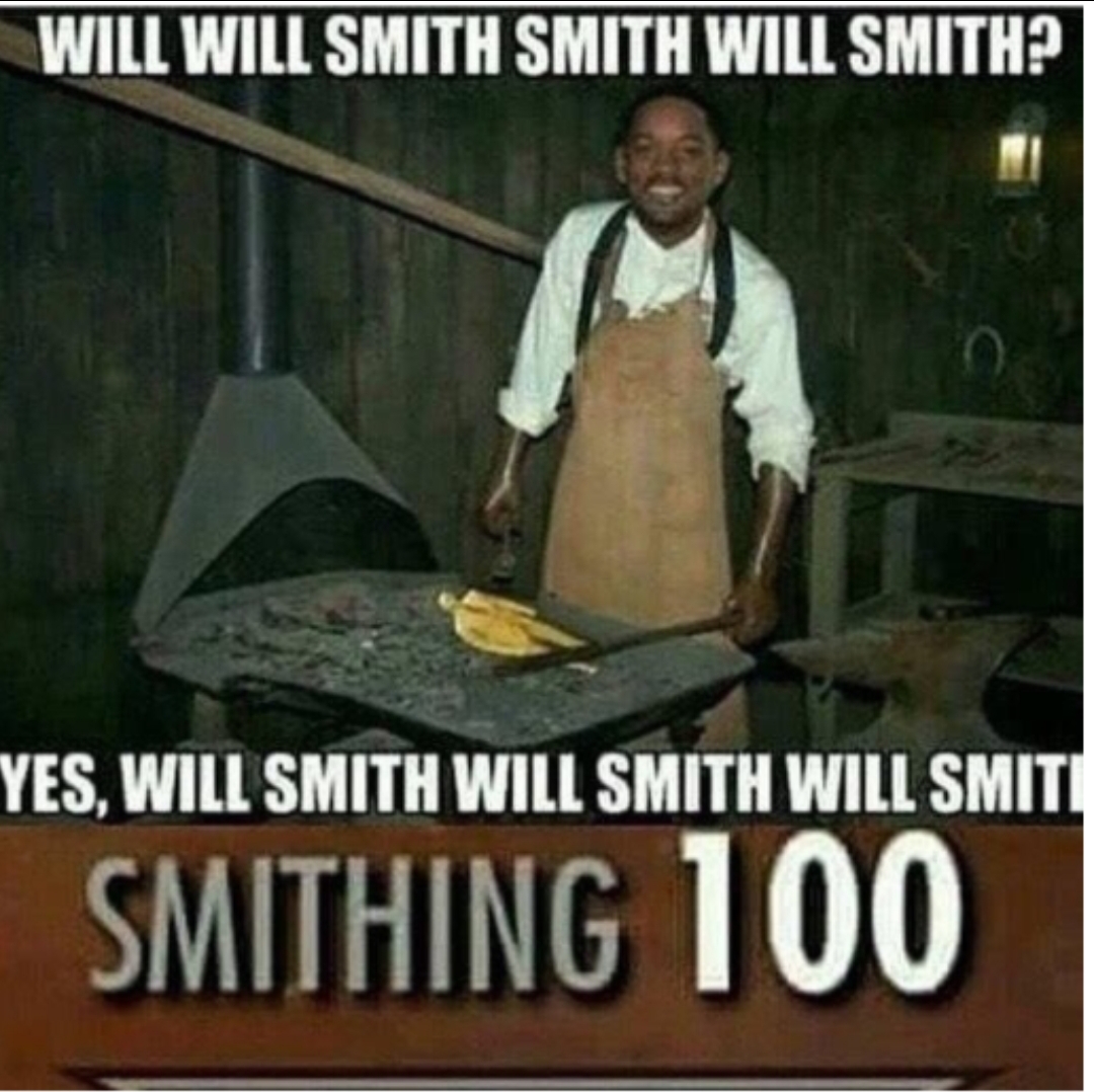 will will smith meme - Will Will Smith Smith Will Smith? Yes, Will Smith Will Smith Will Smiti Smithing 100