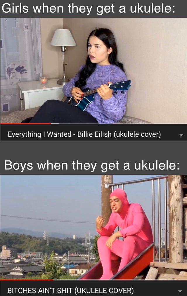 sitting - Girls when they get a ukulele Everything I Wanted Billie Eilish ukulele cover Boys when they get a ukulele Bitches Ain'T Shit Ukulele Cover