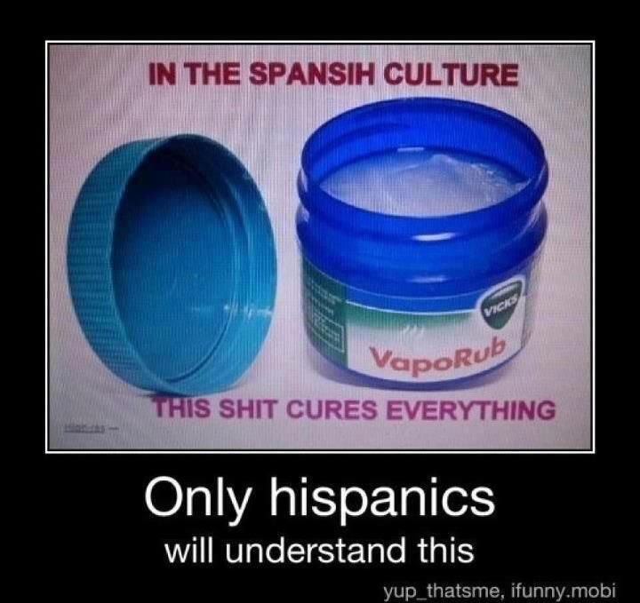 vicks cura todo - In The Spansih Culture Vaporub This Shit Cures Everything Only hispanics will understand this yup_thatsme, ifunny.mobi