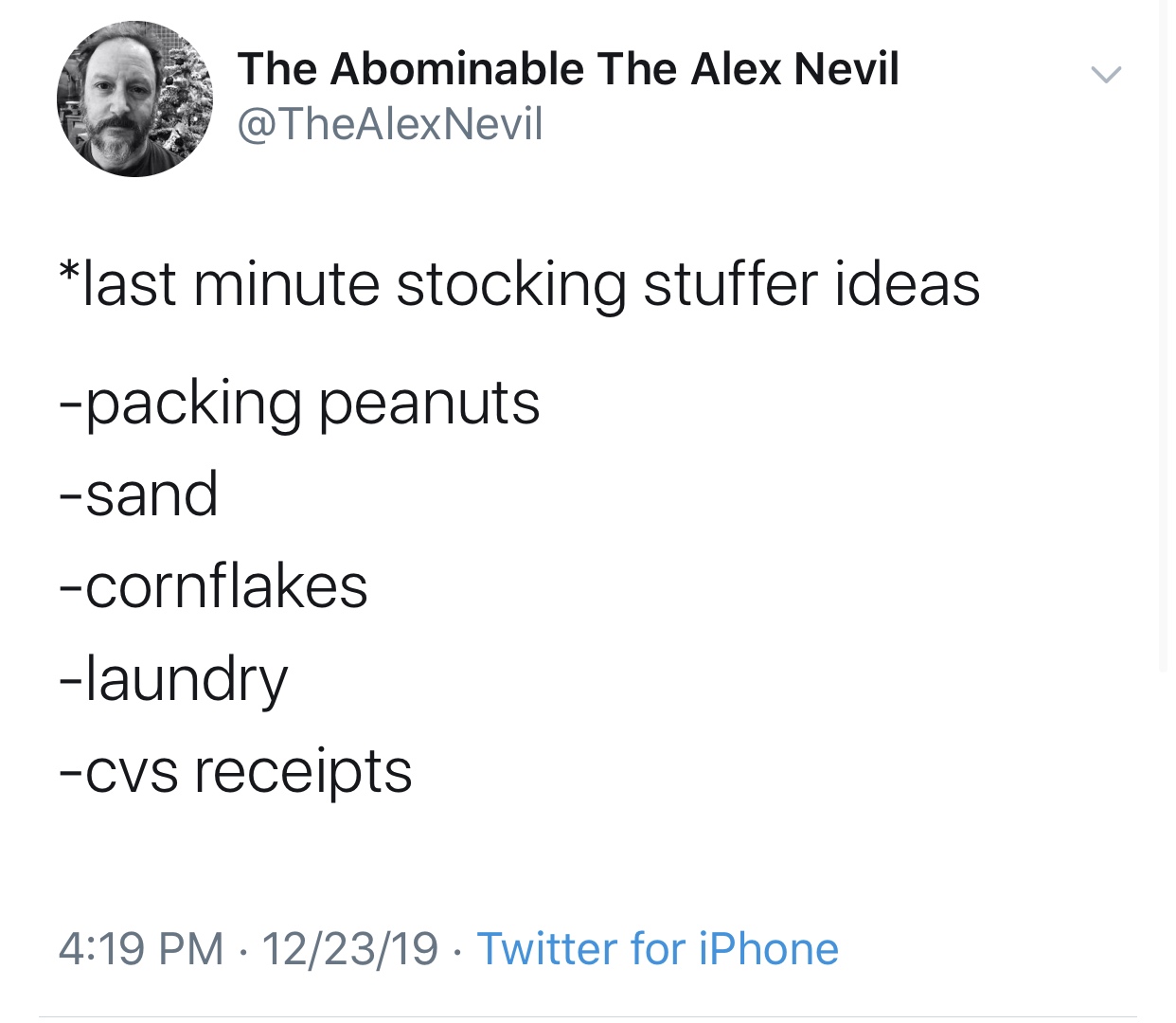 angle - The Abominable The Alex Nevil last minute stocking stuffer ideas packing peanuts sand cornflakes laundry cvs receipts 122319 Twitter for iPhone