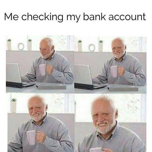 rocd memes - Me checking my bank account