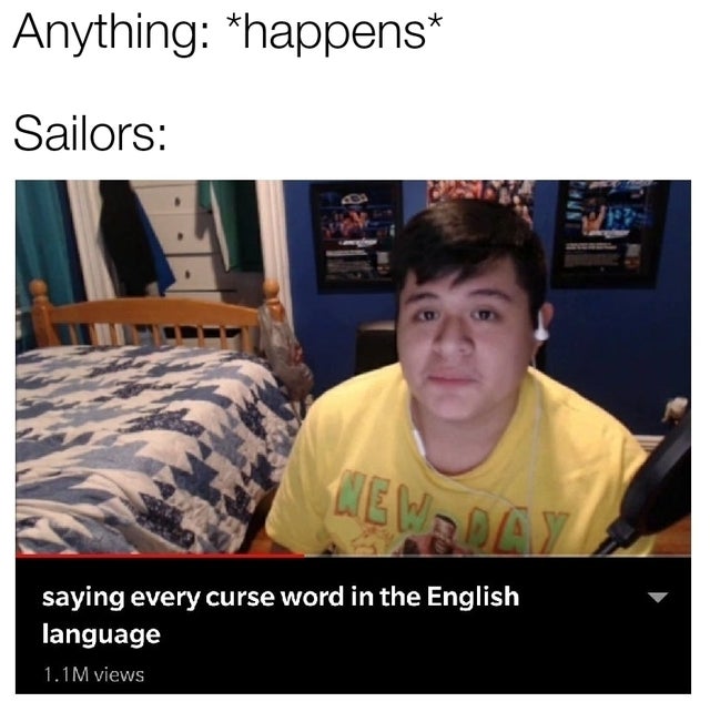 saying every curse word in the english language - Anything happens Sailors saying every curse word in the English language 1.1M views