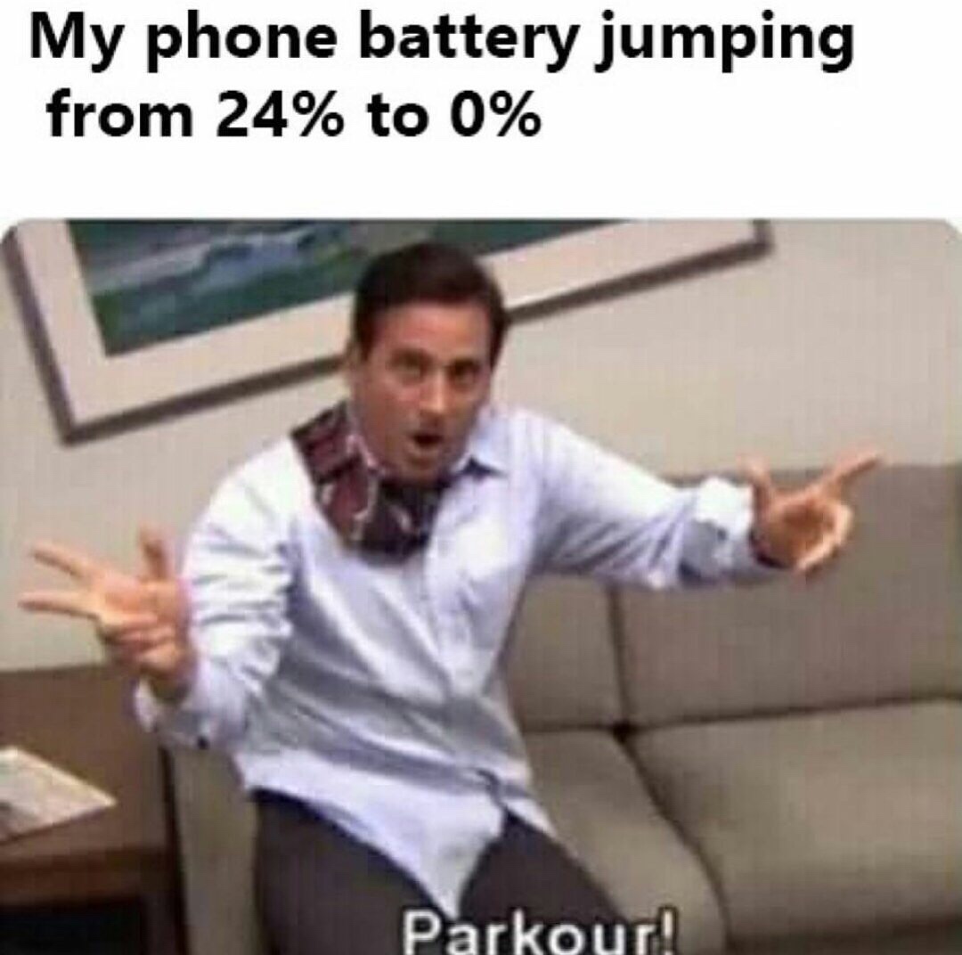 parkour meme - My phone battery jumping from 24% to 0% Parkour!