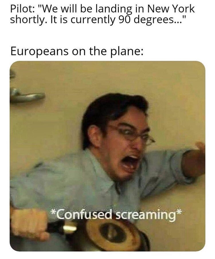 pubg memes - Pilot "We will be landing in New York shortly. It is currently 90 degrees...' Europeans on the plane Confused screaming