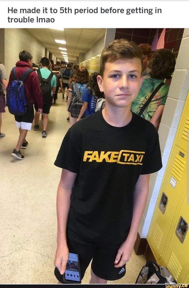 fake taxi kid - He made it to 5th period before getting in trouble Imao Fake Taxi ifunny.cu
