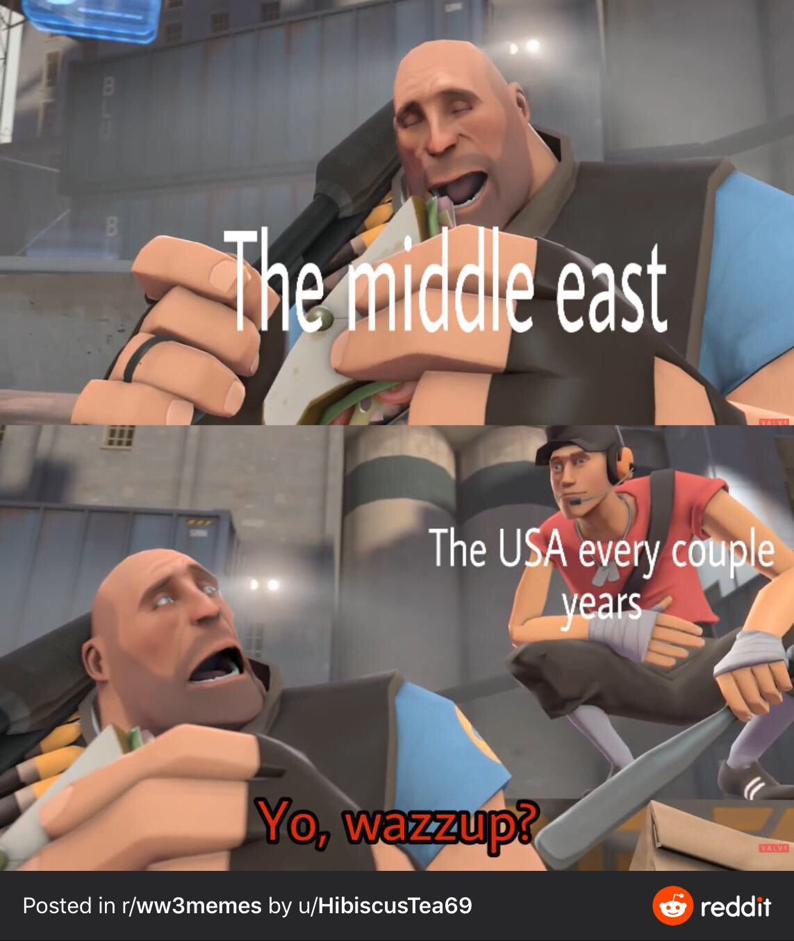 team fortress 2 scout - The middle east The Usa every couple years Yo, Wazzup? Posted in rww3memes by uHibiscusTea69 reddit