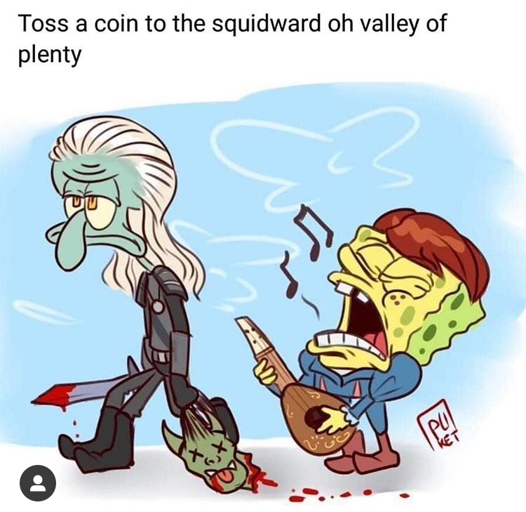 cartoon - Toss a coin to the squidward oh valley of plenty