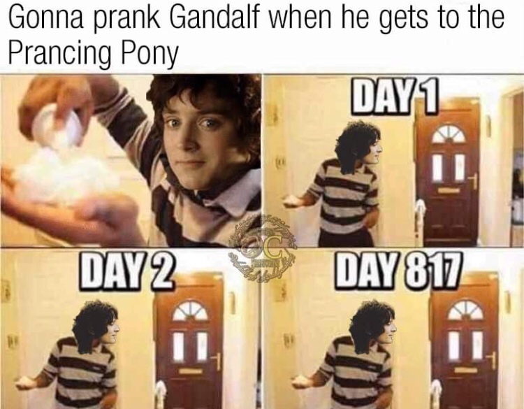 gonna prank dad when he gets home - Gonna prank Gandalf when he gets to the Prancing Pony DAY1 Day 2 Day 817