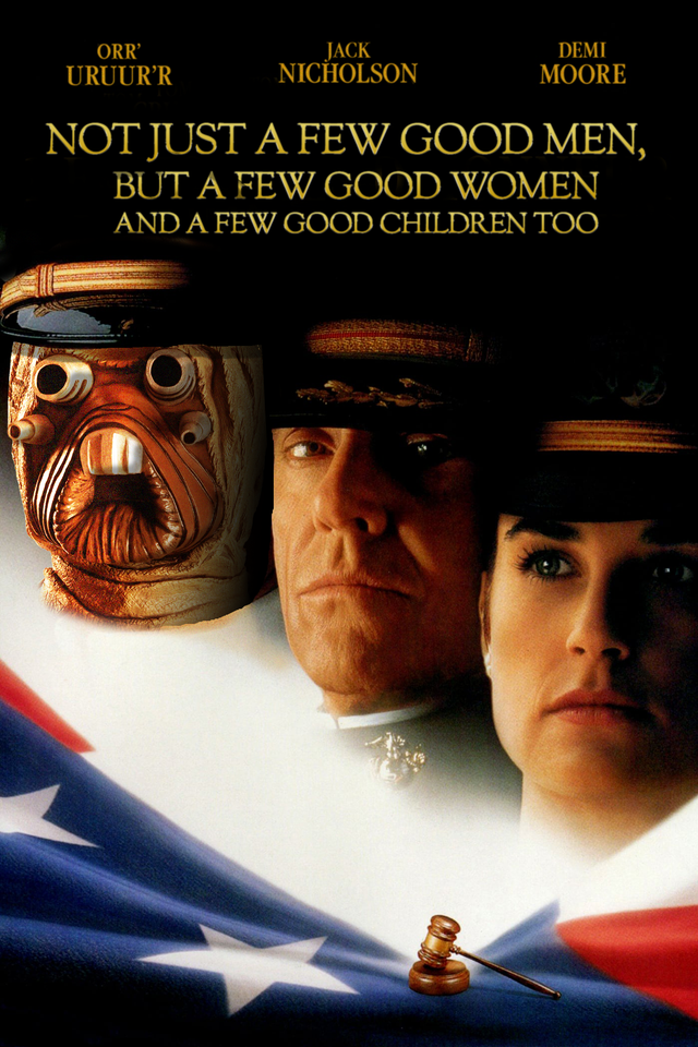 few good men poster - Orr Uruur'R _JACK Nicholson Demi Moore Not Just A Few Good Men, But A Few Good Women And A Few Good Children Too