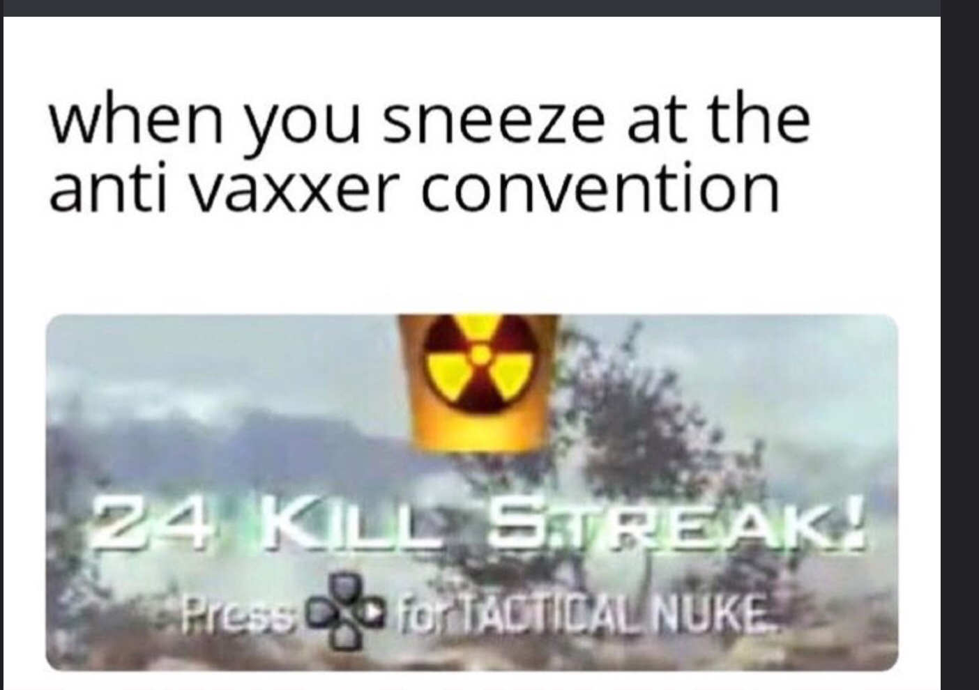 tactical nuke emblem - when you sneeze at the anti vaxxer convention 24 Kill Streak! Tactical Nuke