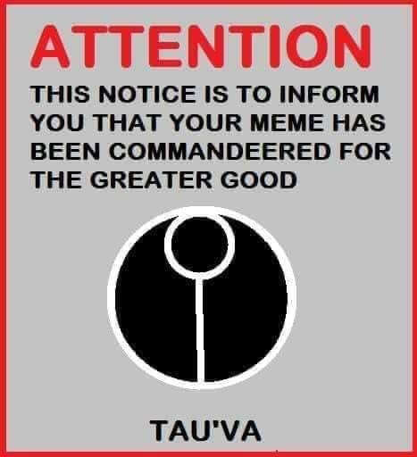 employee absenteeism - Attention This Notice Is To Inform You That Your Meme Has Been Commandeered For The Greater Good Tau'Va