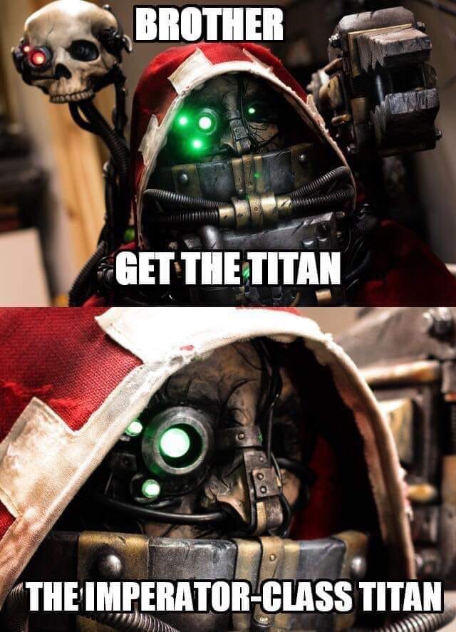 warhammer 40k cosplay - Brother Get The Titan "The ImperatorClass Titan