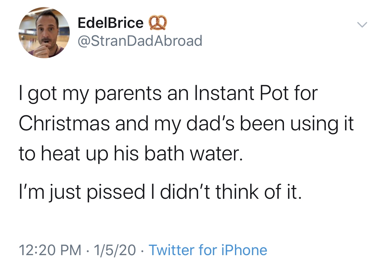 ska music mozzarella sticks - EdelBrice I got my parents an Instant Pot for Christmas and my dad's been using it to heat up his bath water. I'm just pissed I didn't think of it. 1520 Twitter for iPhone