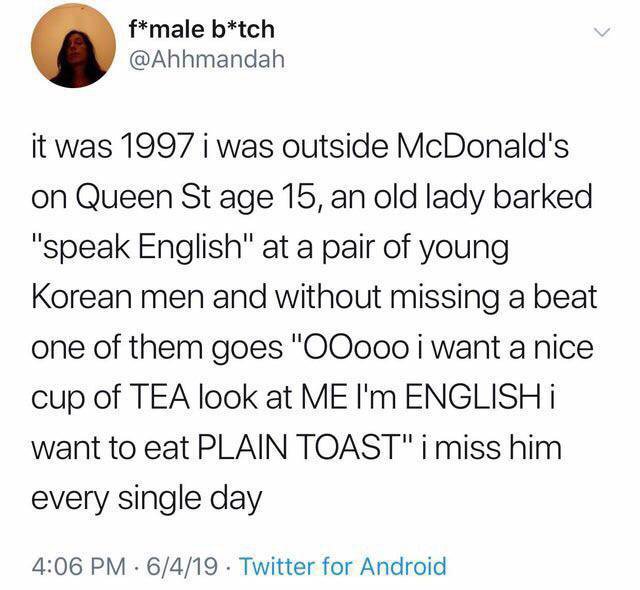 sex is good but shredded cheese meme - fmale btch it was 1997 i was outside McDonald's on Queen St age 15, an old lady barked "speak English" at a pair of young Korean men and without missing a beat one of them goes "OOooo i want a nice cup of Tea look at