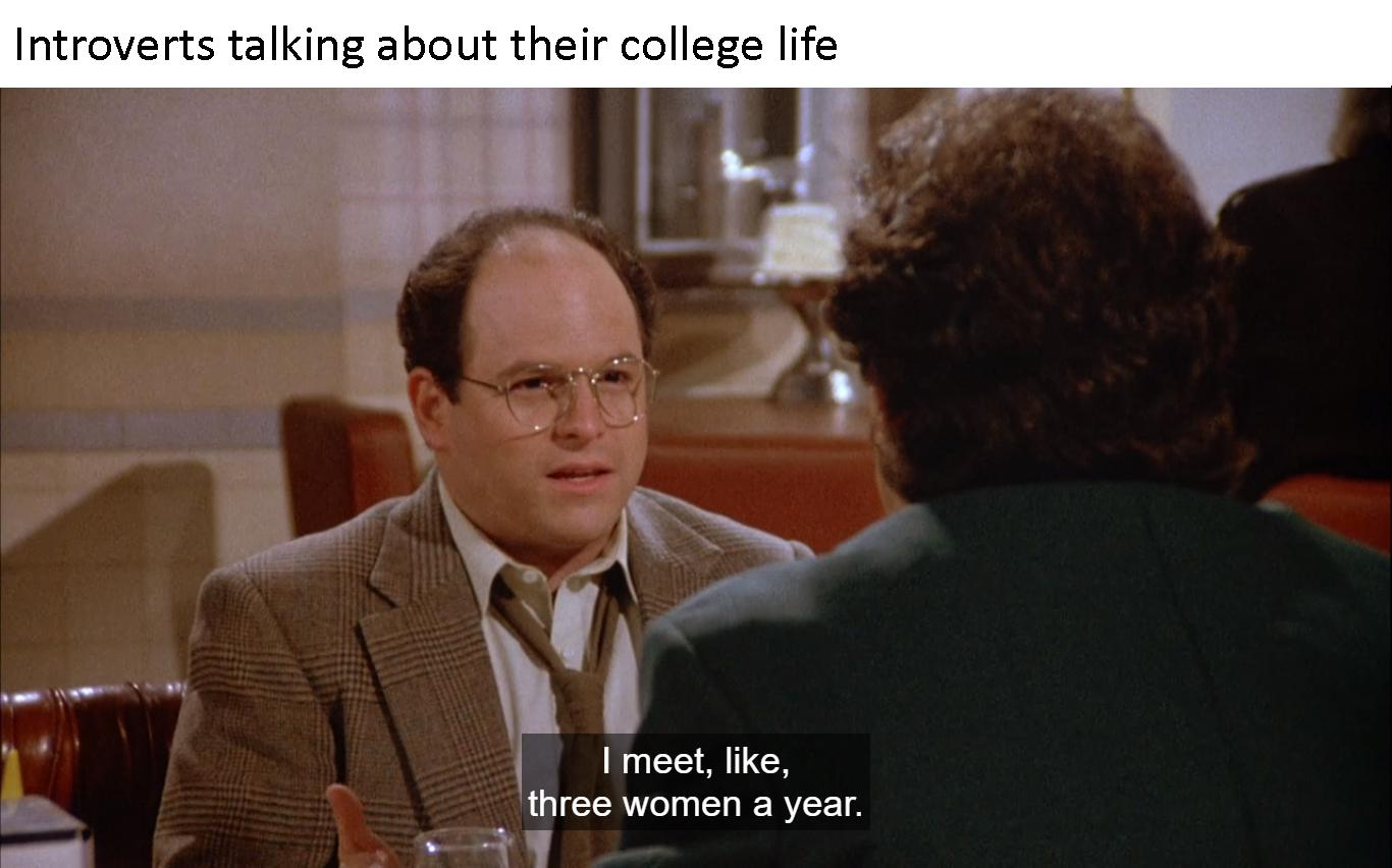 conversation - Introverts talking about their college life I meet, , three women a year.