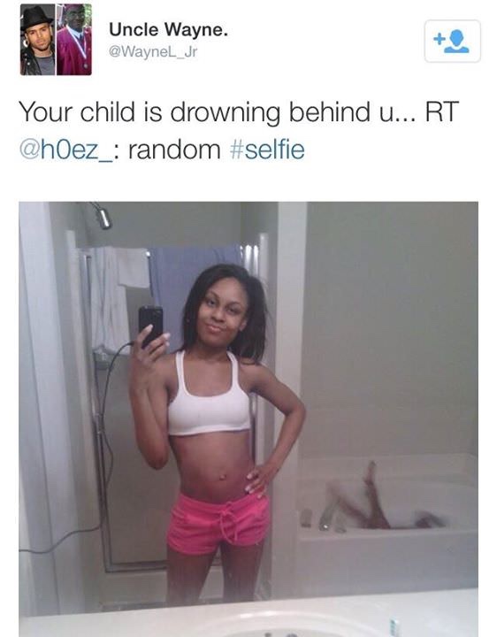 caught slippin meme - Uncle Wayne. Your child is drowning behind u... Rt random