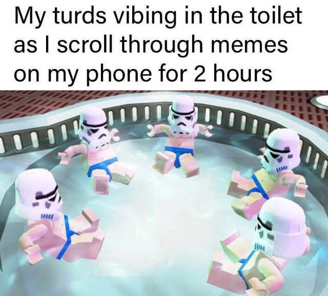 lego star wars 2 - My turds vibing in the toilet as I scroll through memes on my phone for 2 hours