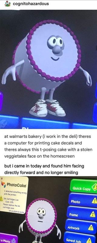 cake with veggietales face - a cognitohazardous at walmarts bakery i work in the deli theres a computer for printing cake decals and theres always this tposing cake with a stolen veggietales face on the homescreen but i came in today and found him facing 