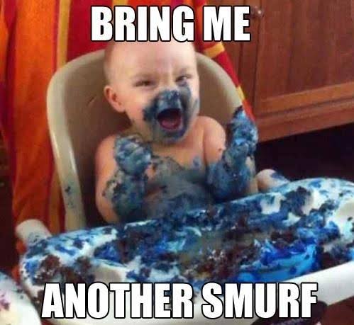 bring me another smurf meme - Bring Me Another Smurf