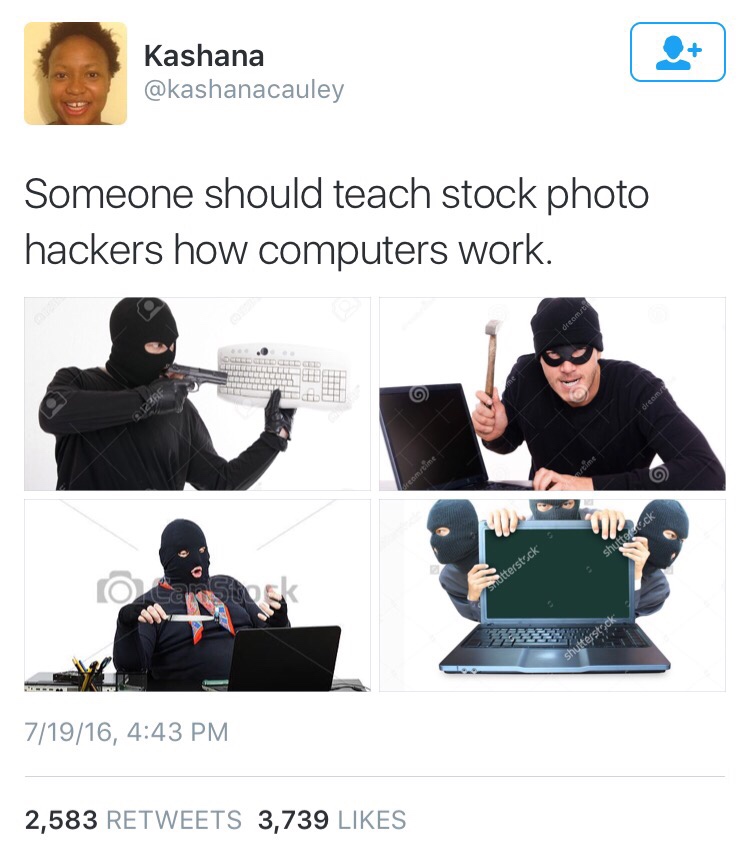 stock photo hackers meme - Kashana Someone should teach stock photo hackers how computers work. www Stilutterstock 71916, 2,583 3,739