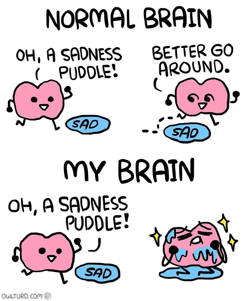 cartoon - Normal Brain Oh, A Shidoles Oh, A Sadness I Puddle! Better Go Around. doors My Brain Oh, A Sadness Puddle! Owlturd.Com