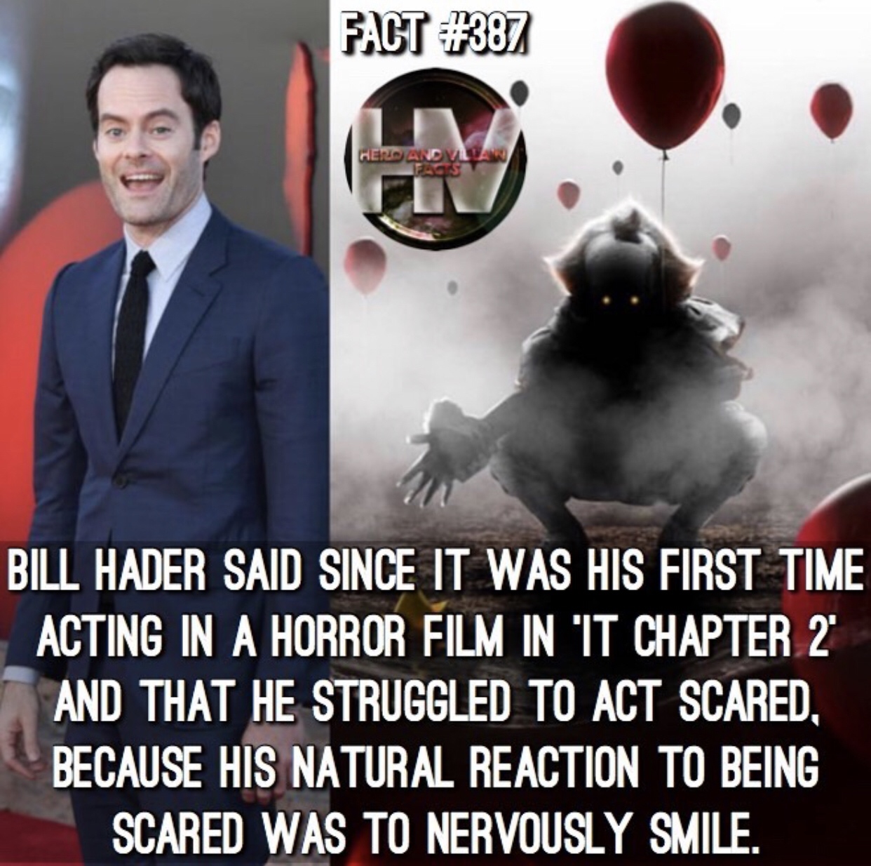 bill hader it chapter 2 memes - Fact Herid Anda Fs Bill Hader Said Since It Was His First Time Acting In A Horror Film In 'It Chapter 2 And That He Struggled To Act Scared, Because His Natural Reaction To Being Scared Was To Nervously Smile.