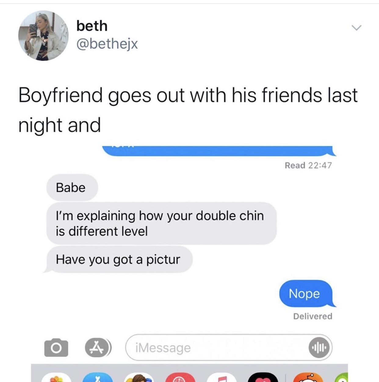 multimedia - beth Boyfriend goes out with his friends last night and Read Babe I'm explaining how your double chin is different level Have you got a pictur Nope Delivered iMessage