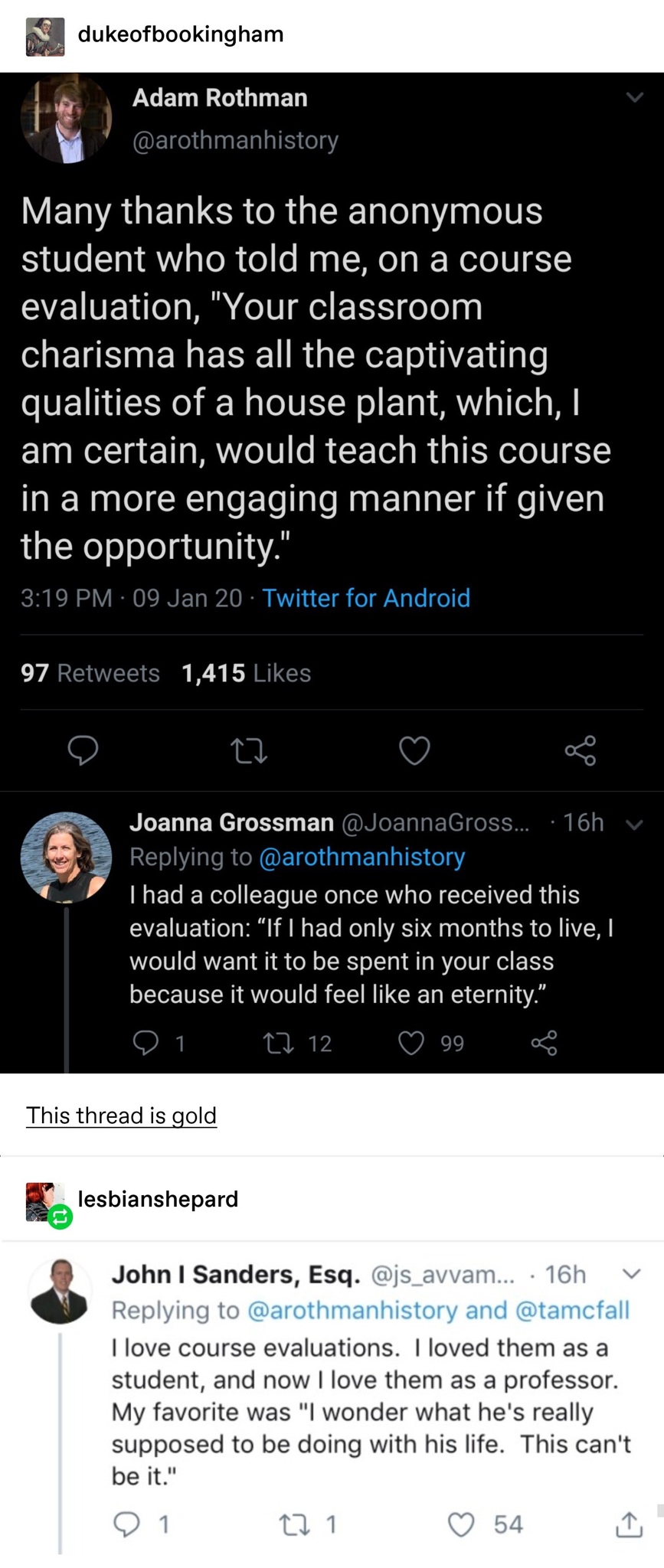 screenshot - dukeofbookingham Adam Rothman Many thanks to the anonymous student who told me, on a course evaluation, "Your classroom charisma has all the captivating qualities of a house plant, which, I am certain, would teach this course in a more engagi