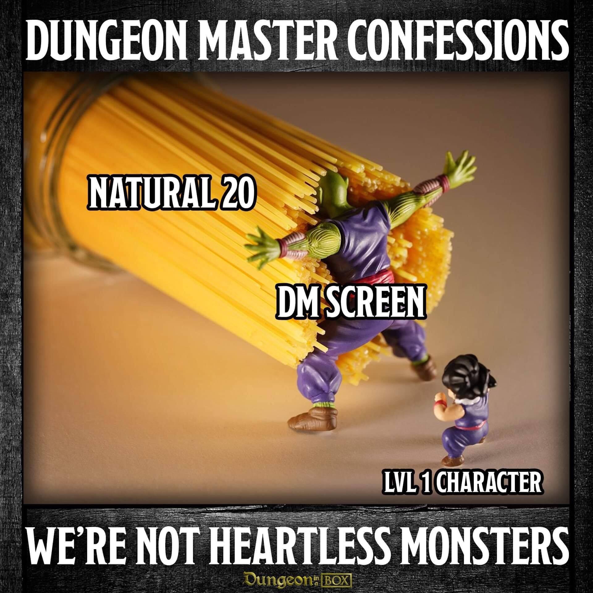 photo caption - Dungeon Master Confessions Natural 20 Dm Screen Lvl 1 Character We'Re Not Heartless Monsters Dungeons Box