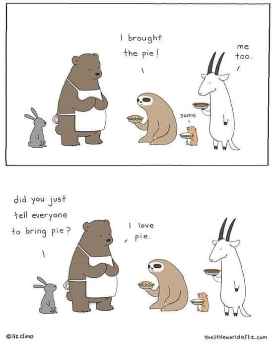 liz climo comic - 1 brought the pie! me too Some did you just tell everyone to bring pie? I love pie. elimo thelittleworldofliz.com