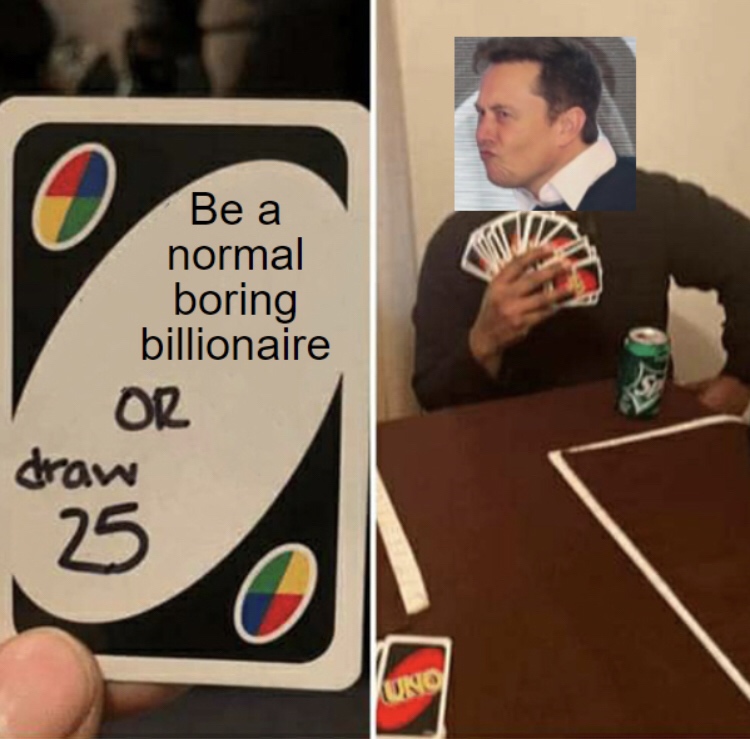 Internet meme - Be a normal boring billionaire Or draw 25